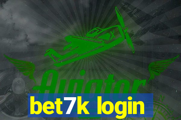 bet7k login